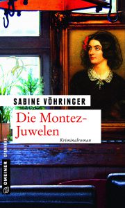 Die Montez-Juwelen - Krimi Roman von Sabine Vöhringer